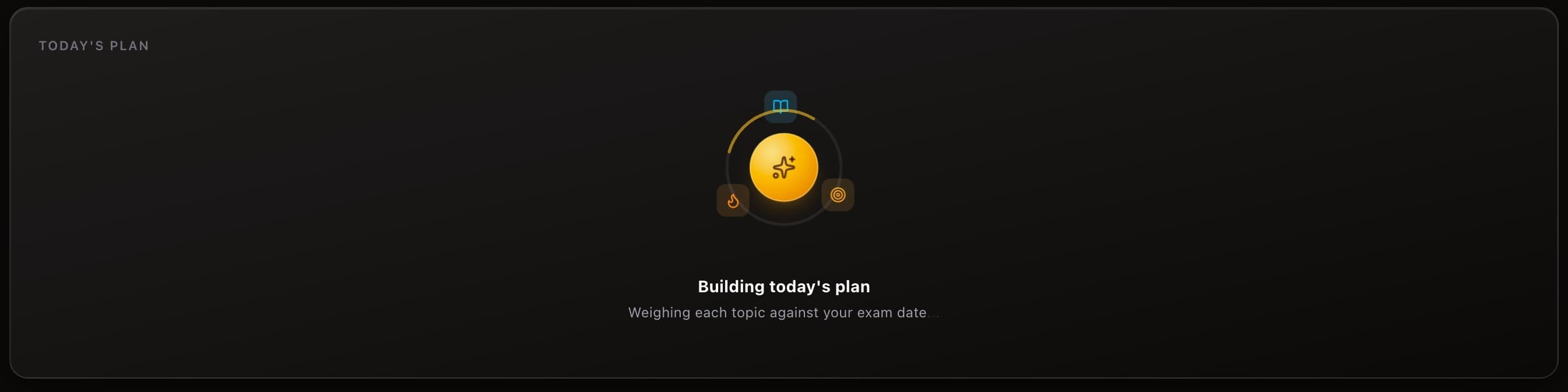 The Today's Plan card mid-generation: a gold coin at the centre of an orbit of task-type icons, with the text 'Building today's plan — weighing each topic against your exam date'